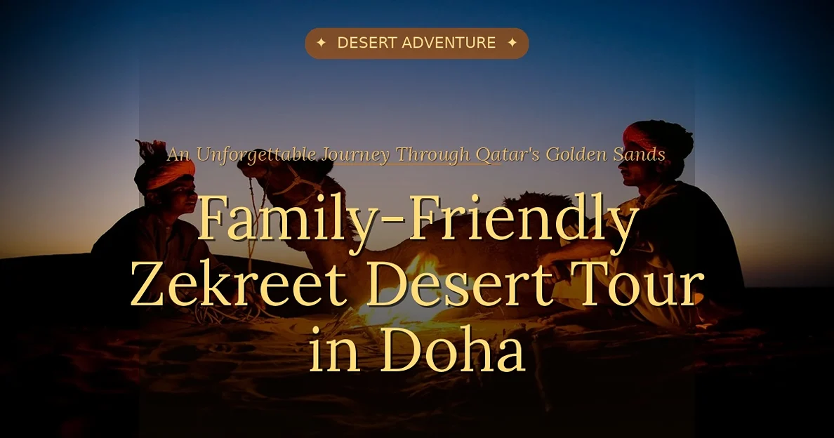 zekreet desert tour in doha